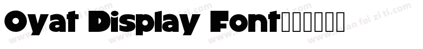 Oyat Display Font字体转换
